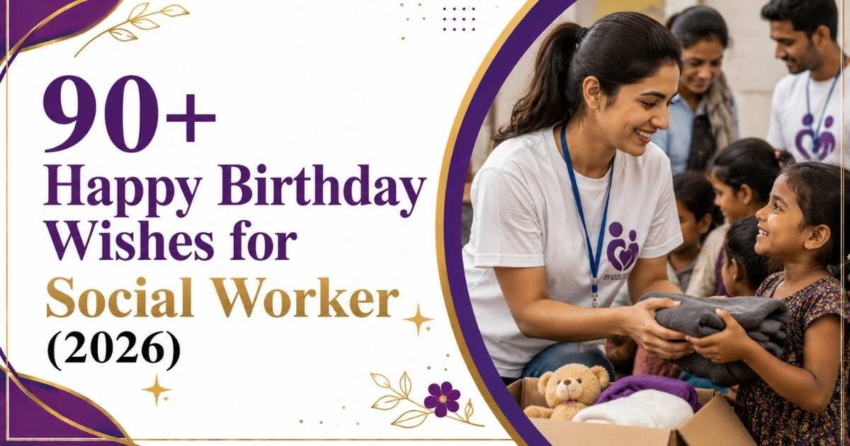 Happy Birthday Wishes for Social Worker