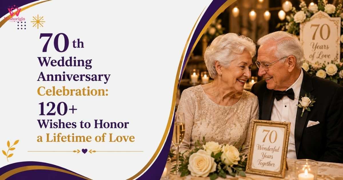 70th Wedding Anniversary Celebration: 120+ Wishes to Honor a Lifetime of Love