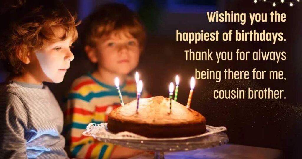 Happy Birthday Message for a Cousin Brother